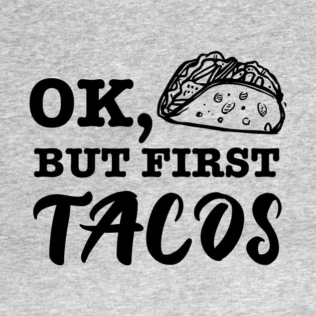 Ok but first tacos by verde